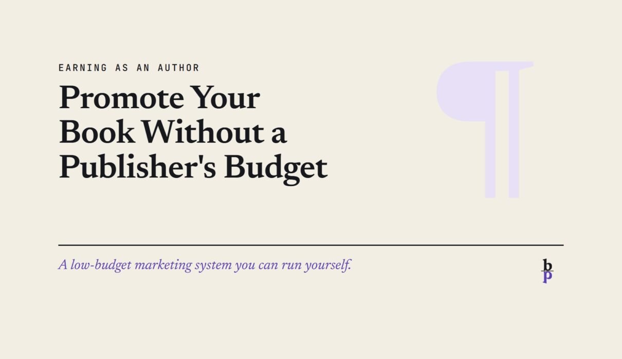 Promote Your Book Without a Publisher's Budget: a BookPros Earning as an author article