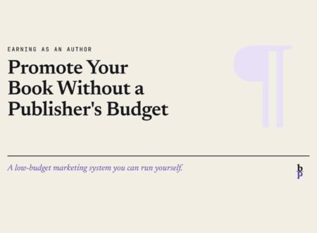 Promote Your Book Without a Publisher's Budget: a BookPros Earning as an author article