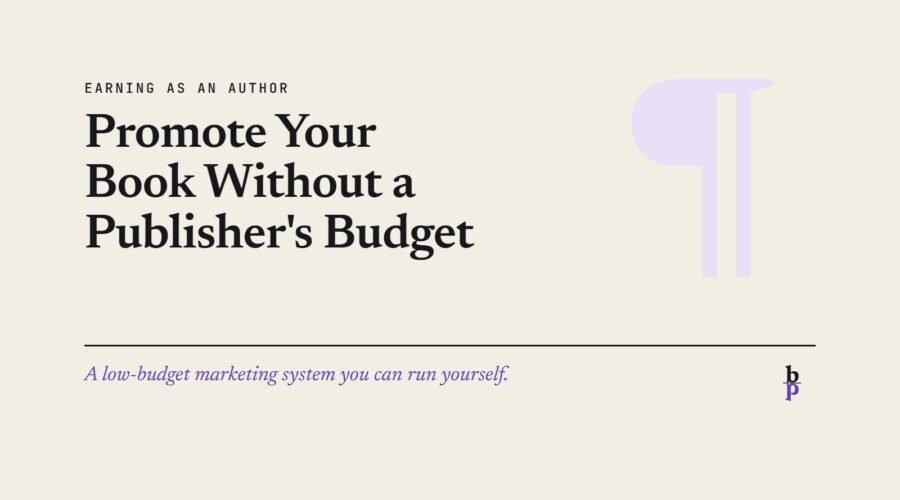 Promote Your Book Without a Publisher's Budget: a BookPros Earning as an author article