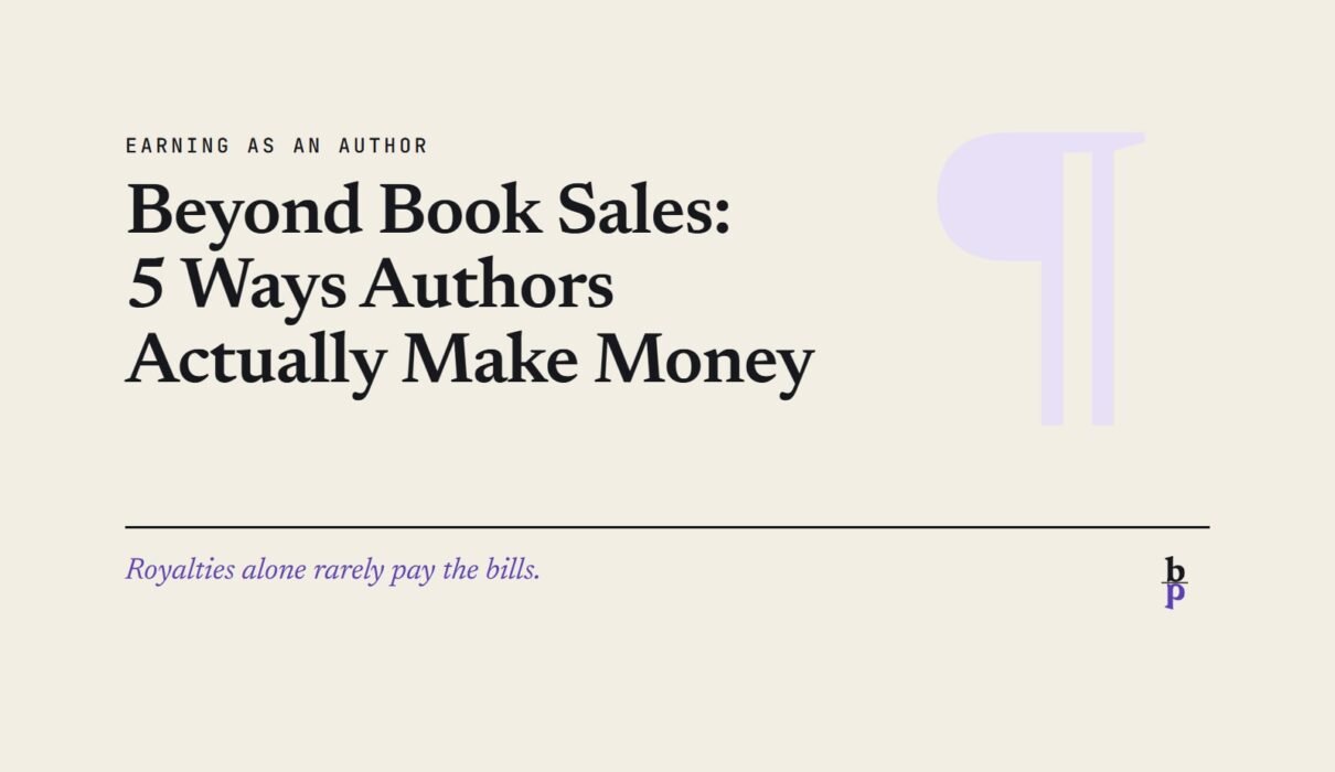 Beyond Book Sales: 5 Ways Authors Actually Make Money: a BookPros Earning as an author article