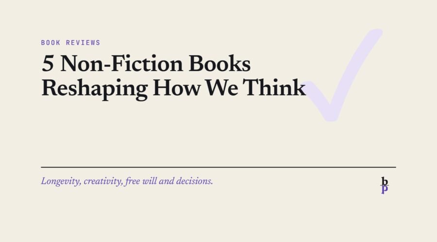 5 Non-Fiction Books Reshaping How We Think: a BookPros Book Reviews article