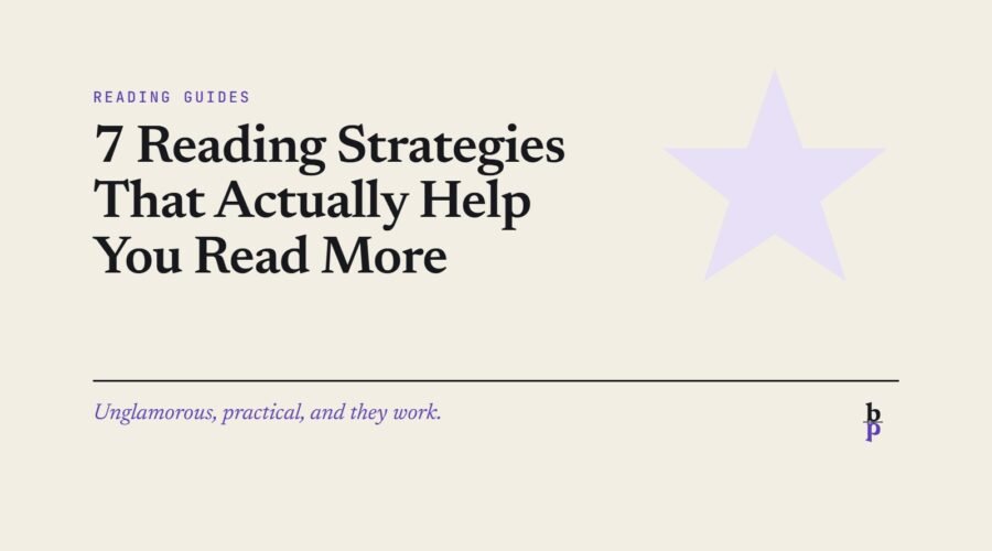 7 Reading Strategies That Actually Help You Read More: a BookPros Reading Guides article