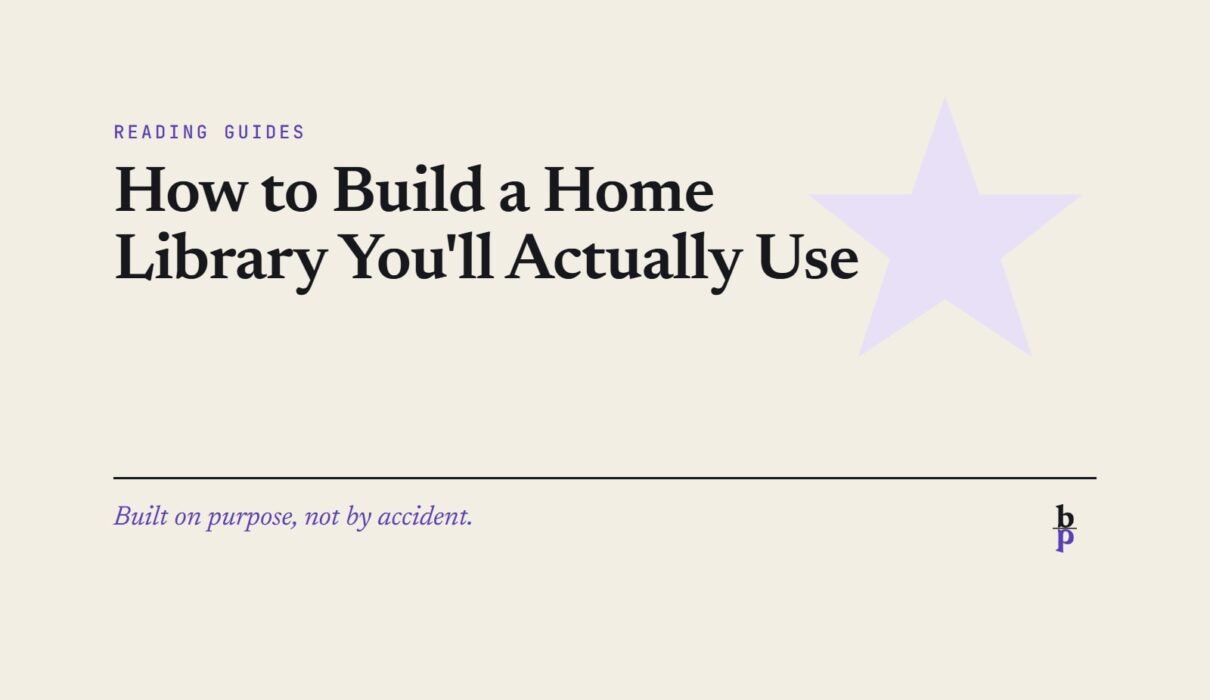 How to Build a Home Library You'll Actually Use: a BookPros Reading Guides article